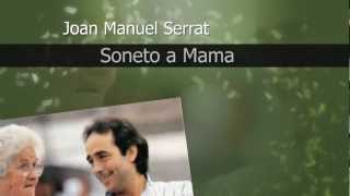 Soneto a Mama  Joan Manuel Serrat [upl. by Avir243]