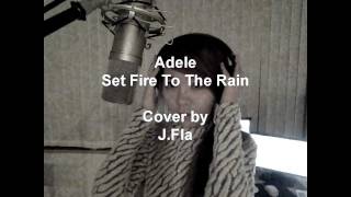 Adele  Set Fire To The Rain  cover by JFla [upl. by Nassi]