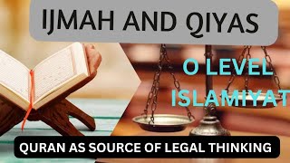 Relationship of Quran with Ijma and Qiyas  Legal Thinking  O level Islamiyat  اجماع اور قیاس [upl. by Niwrad]