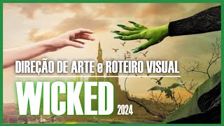 WICKED  Direção de Arte e Referencias Visuais [upl. by Valera]