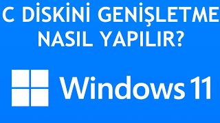 Windows 11 C Diskini Genişletme Nasıl Yapılır [upl. by Shafer588]