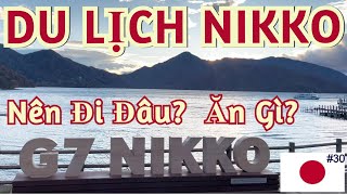 Du Lịch Nhật Bản Nikko Nên Đi Đâu Ăn Gì 2 Khu Du Lịch Chính Trong Thành Phố [upl. by Winthrop]