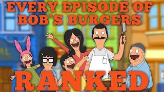 Ranking EVERY Episode of Bobs Burgers [upl. by Silvester]