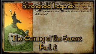 Stronghold Legends Playthrough Chapter 1  The Coming of the Saxons Part 2 Merlin [upl. by Ximenes239]