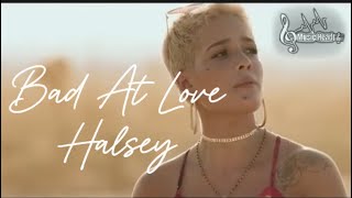 Halsey  Bad at Love  Lyrics [upl. by Magulac]