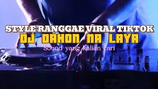 DJ DAHON NA LAYA REMIX THAILAND STYLE x SLOW BASS quot DJ RA PAM PAM REGGAE TO THAILAND STYLE 2024quot [upl. by Ecaj]