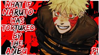 What If Naruto Was Naruto Tortured By Anbu [upl. by Agnola]