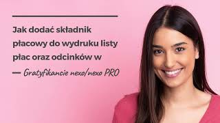 Jak dodać składnik płacowy do wydruku listy płac oraz odcinków w Gratyfikancie nexonexo PRO [upl. by Alika750]