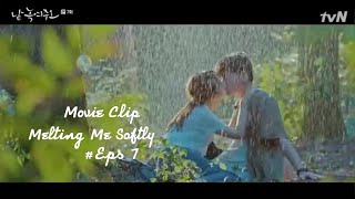 MELTING ME SOFTLY  EPS 7 SUB INDO HIGHLIGHT  KISS SCENE [upl. by Donielle]