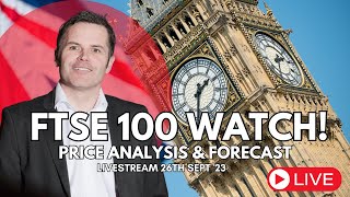 FTSE 100 WATCH LIVE PRICE ANALYSIS amp FORECAST 26th SEPT 23 0930 AM GMT [upl. by Treb]