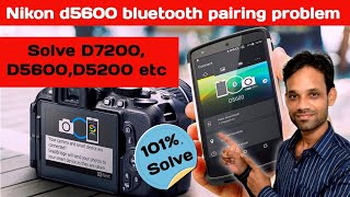 Nikon d5600 bluetooth pairing problem  wifi setting D7200 D3400 D5200 D7500  camera settings [upl. by Emmeline]