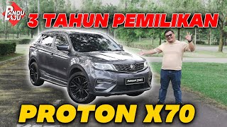 3 Tahun Pakai PROTON X70 CKD 3 Benda Abang Suka amp Tak Suka [upl. by Ayocat]