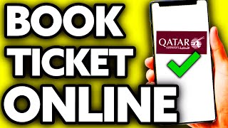 How To Book Qatar Airways Ticket Online 2024 [upl. by Aicilana882]