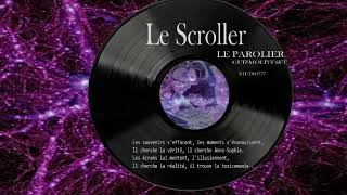 Le Scroller par LE PAROLIER GUIZMOLIVESET [upl. by Branden]