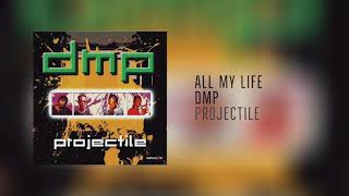 All My Life  DMP [upl. by Kcirddahc]