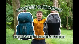 Is your pack heavy enough for your next adventure Lightweight vs Rightweight [upl. by Dinah176]