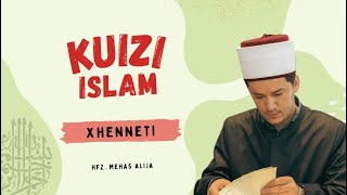 KUIZI ISLAM  Çfarë dimë për Xhennetin  Hfz Mehas Alija [upl. by Eybbob]