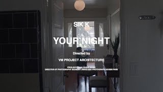 식케이 SikK  너의 밤 Your NightProd BOYCOLD Official Music Video [upl. by Nyrol]