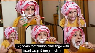 Big foam toothbrush challenge towel wrap amptongue videotongue toothbrush youtubetrends challenge [upl. by Robinett]