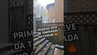 A neve chegouuuuu no Canadá vivendonocanada irmaosprezia brasileirosnocanada [upl. by Marte]