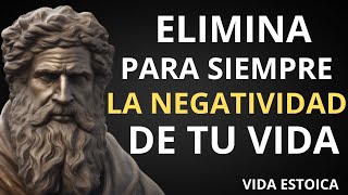 Estrategias Estoicas para Eliminar la Negatividad en tu Vida  Estoicismo Pracitco [upl. by Nirmak795]