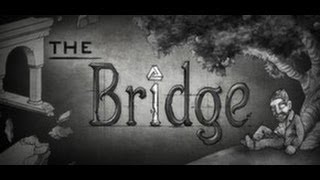 The Bridge Gameplay part 1 [upl. by Alard]