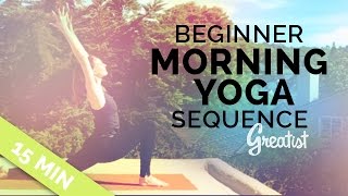 Beginner Morning Yoga Sequence for Greatist 15min [upl. by Emoraj]