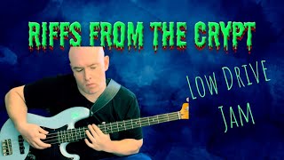 Riffs from the Crypt  Low Drive Jam [upl. by Auqenwahs]