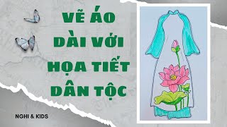 Vẽ Trang Phục Áo Dài với Họa Tiết Dân Tộc  Thiết kế tạo mẫu trang phục  Trang Phục Lễ Hội [upl. by Assiar]