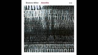 01 Dominic Miller  Absinthe [upl. by Aicemak]