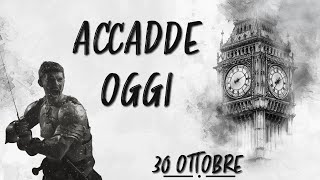 ACCADDE OGGI 30 OTTOBRE [upl. by Aihsi]