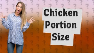 How big is a 100 gram piece of chicken [upl. by Mariam]