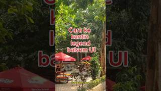 Cara ke kantin legendaris balsem UI [upl. by Lamee]