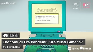 Ekonomi di Era Pandemi Kita Musti Gimana ft Chatib Basri [upl. by Jasmina]