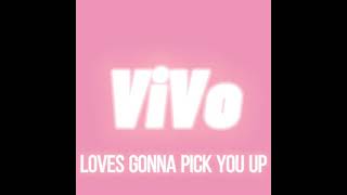 Loves gonna pick you up slowed  Vivo [upl. by Einaoj]