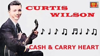 CURTIS WILSON  Cash amp Carry Heart 1960 Unissued Recordings [upl. by Rehposirhc321]