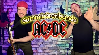 Gummibärenbande  im Stil von ACDC [upl. by Kralc]