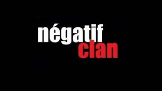 Négatif Clan  Pas Soucieux [upl. by Nedac]