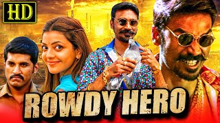 Rowdy Hero Maari  South Action Hindi Dubbed Movie  Dhanush Kajal Aggarwal  रावडी हीरो [upl. by Aelat]