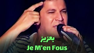 بعزيز  Je Men Fous [upl. by Checani]