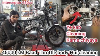 45000 KM BAAD interceptor650ccKI THROTTLE BODY CLEANING YE KASI CLEANING KARE ‎pankajre222 [upl. by Ykroc721]