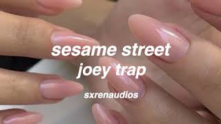 joey trap  sesame street audio edit [upl. by Nedyah]