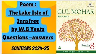 8 Poem The Lake Isle of Innisfree by W B Yeats question answer all solutions [upl. by Yrellih]