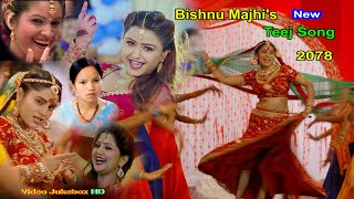 Bishnu Majhi New Teej Song collection 2079  New Nepali Teej song 2022  HD  Video Juke Box [upl. by Volnay148]