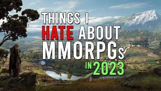 Things I Hate About MMORPGs [upl. by Irami]