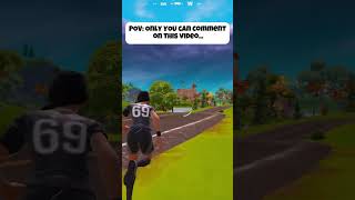 Only YOU can comment on this video 🫵 fortnite shorts [upl. by Ahtela]