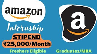 Amazon Internship 2024  STIPEND ₹25000Month  GraduatesMBA  Internship With Amazon🔥🔥 [upl. by Talmud]