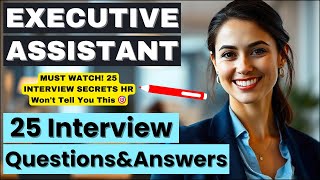 Executive Assistant Interview Questions  Complete Answer Guide 25 Examples [upl. by Amla124]