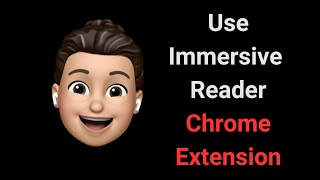 Use Immersive Reader Chrome Extension [upl. by Cran]