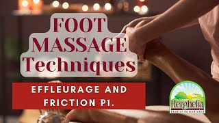 FOOT MASSAGE Techniques  Effleurage and Friction  P1 [upl. by Ellecram214]